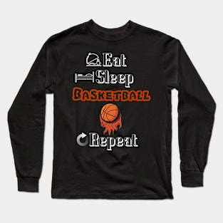 Eat Sleep Basketball Repeat Long Sleeve T-Shirt